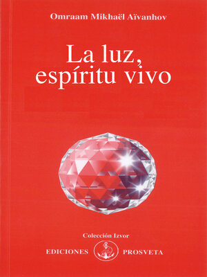 cover image of La luz, espíritu vivo